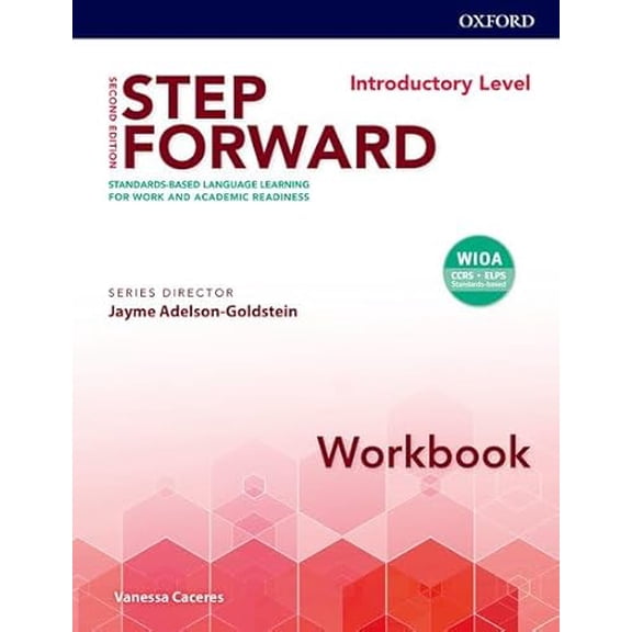 Pre-Owned Step Forward 2e Introductory Workbook: Standard-Based Language Learning for Work and Academic Readiness (Paperback) 0194493105 9780194493109