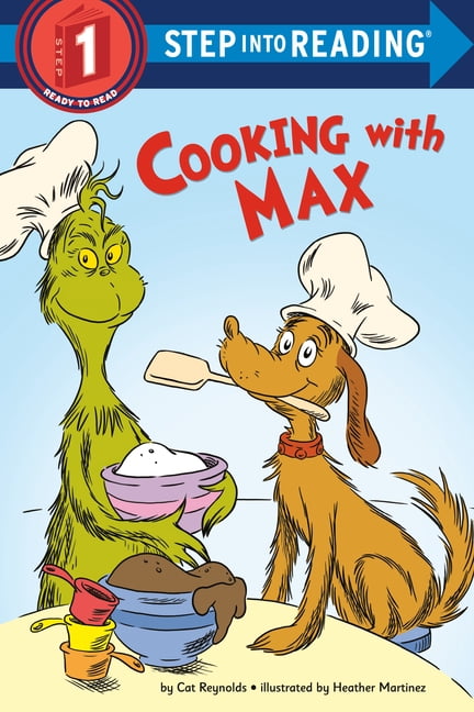 Step Into Reading, Step 1 Cooking with Max: A How the Grinch Stole Christmas! Story, (Hardcover)