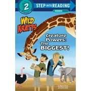 Step Into Reading, Step 2 Creature Powers The Biggest! Wild Kratts, Paperback