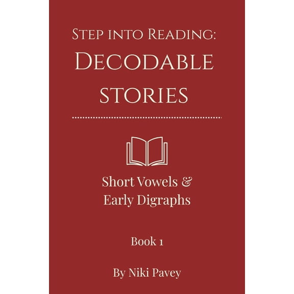 Step Into Reading: Decodable Stories Step Into Reading: Decodable Stories - Book 1: Short Vowels & Early Digraphs, Book 2, (Paperback)