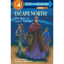 Escape North! The Story of Harriet Tubman (Step-Into-Reading, Step 4)