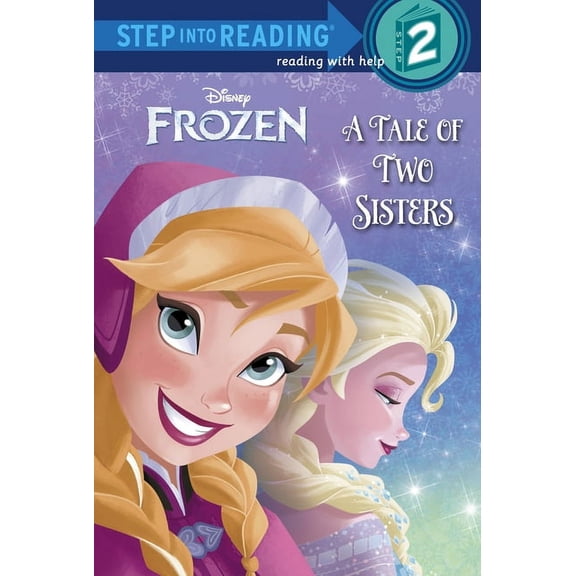 Step Into Reading, Step 2 Frozen: A Tale of Two Sisters, (Paperback)