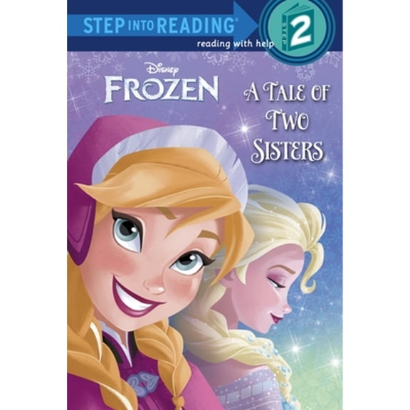 Pre-Owned Frozen: A Tale of Two Sisters (Paperback) 0736431209 9780736431200