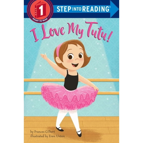 Step Into Reading, Step 1 I Love My Tutu!, (Paperback)