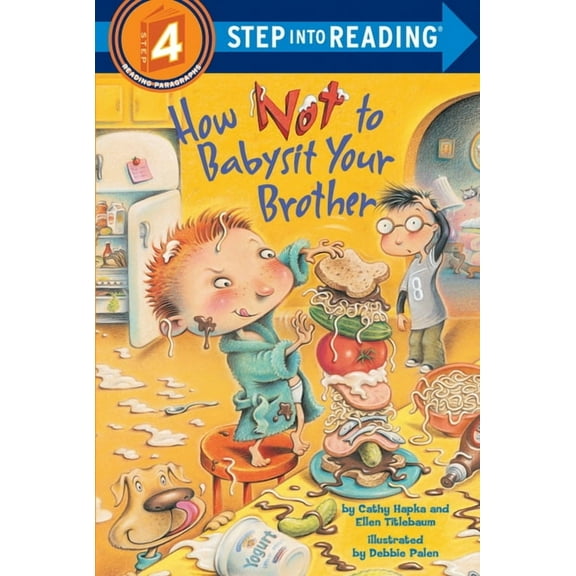 Step Into Reading - Level 4 - Quality: How Not to Babysit Your Brother (Paperback)
