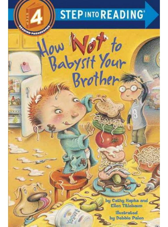 Step Into Reading - Level 4 - Quality: How Not to Babysit Your Brother (Paperback)