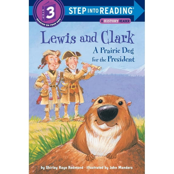 Step Into Reading, Step 3 Lewis and Clark: A Prairie Dog for the President, (Paperback)