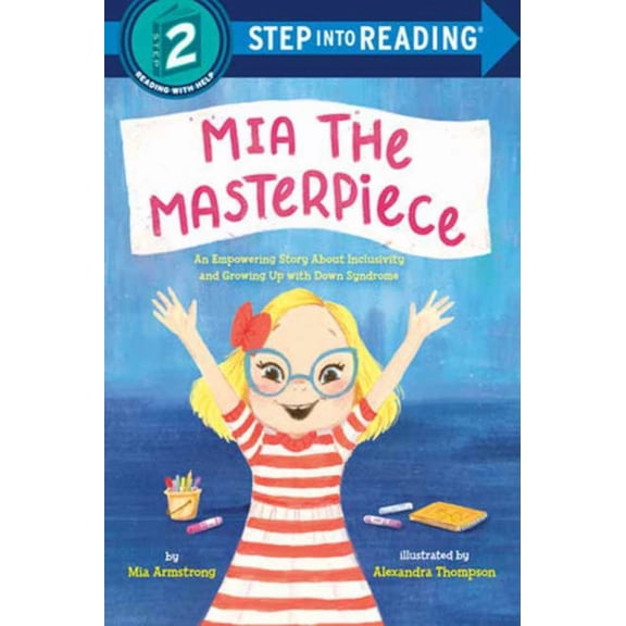 Mia the Masterpiece: An Empowering Story about Inclusivity and Growing up with down Syndrome (Paperback)