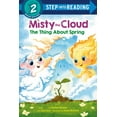 thumbnail image 1 of Step Into Reading Misty the Cloud: The Thing about Spring, (Hardcover), 1 of 1