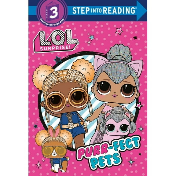 Step Into Reading: Purr-Fect Pets (L.O.L. Surprise!) (Hardcover)