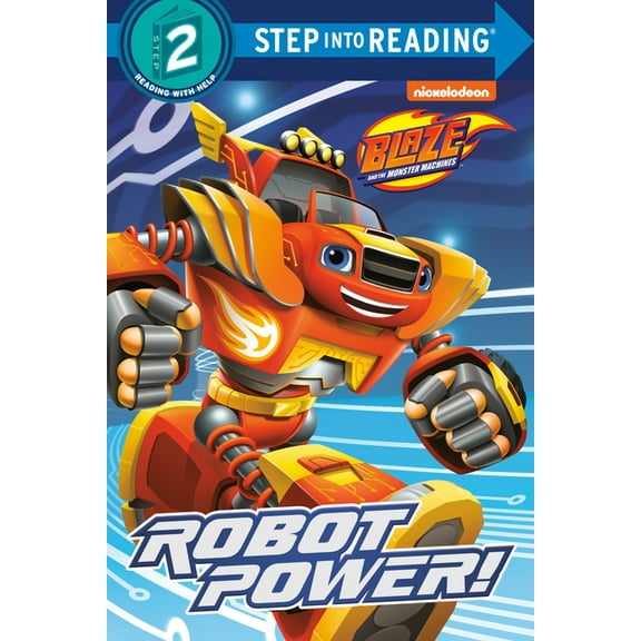 Step Into Reading Robot Power! (Blaze and the Monster Machines), (Paperback)