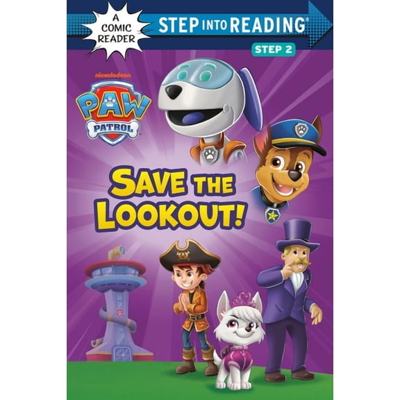 Step Into Reading, Step 2 Save the Lookout! (Paw Patrol), (Paperback)