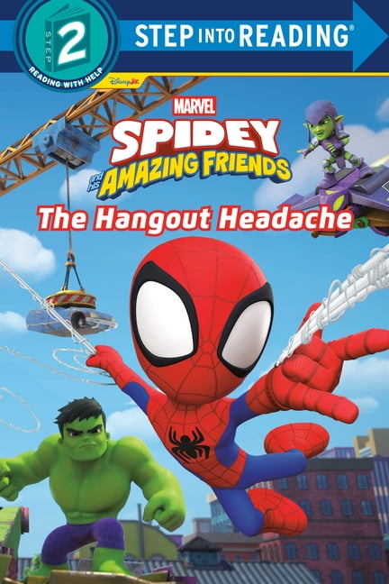 Step Into Reading, Step 2 Spidey and His Amazing Friends: The Hangout Headache (Marvel), (Hardcover)