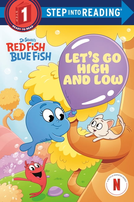 Step Into Reading, Step 1 Let's Go High and Low (Dr. Seuss's Red Fish, Blue Fish), (Paperback)