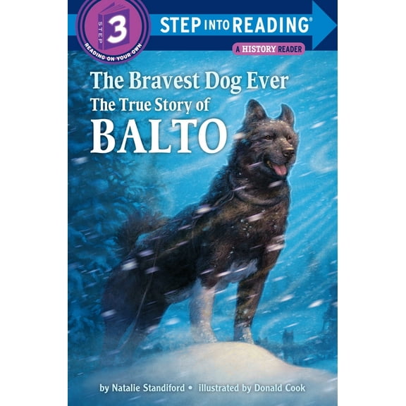Step Into Reading The Bravest Dog Ever: The True Story of Balto, (Paperback)