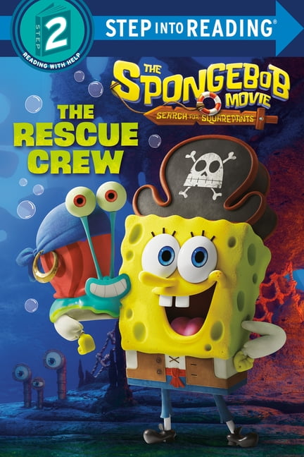 Step Into Reading, Step 2 The Spongebob Movie: Search for Squarepants: The Rescue Crew, (Hardcover)