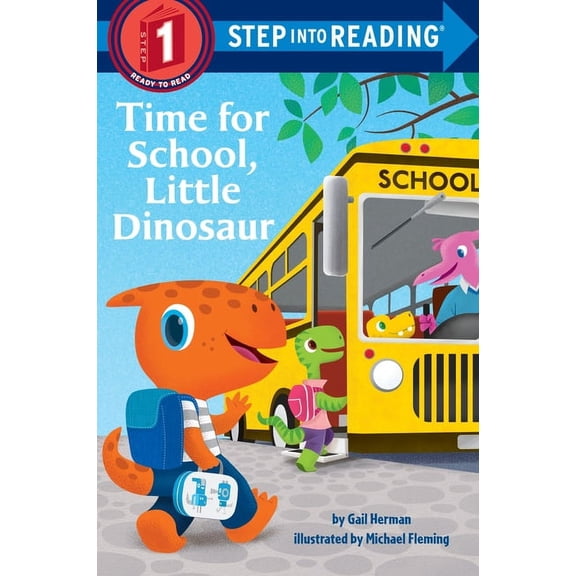 Step Into Reading, Step 1 Time for School, Little Dinosaur, (Paperback)