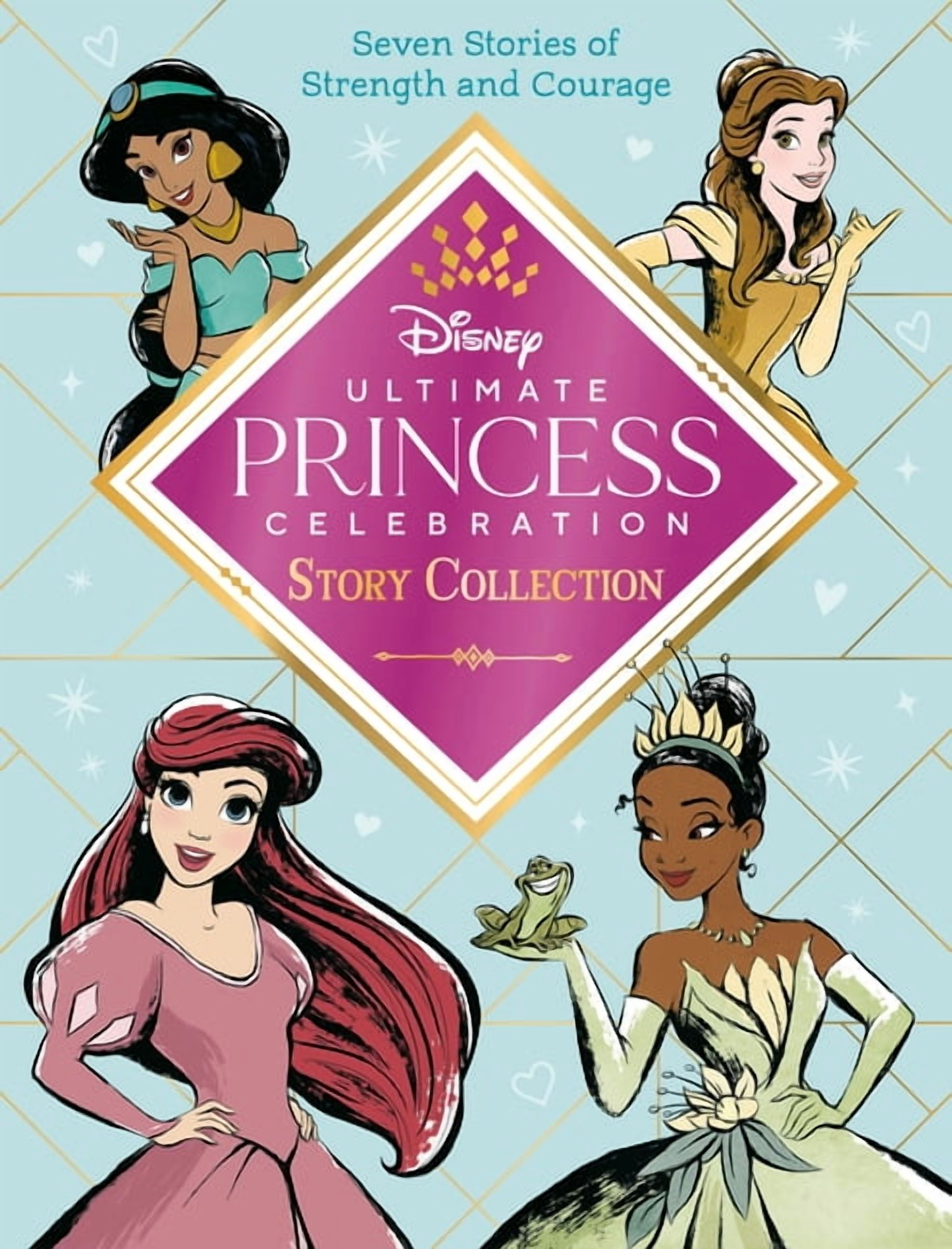 Step Into Reading Ultimate Princess Celebration Story Collection (Disney  Princess): Includes Seven Stories of Strength and Courage!, (Hardcover)