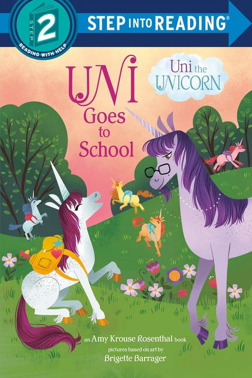 Step Into Reading Uni Goes to School (Uni the Unicorn), (Hardcover)