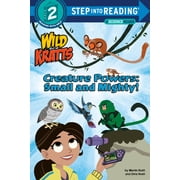 Step Into Reading, Step 2 Creature Powers Small and Mighty! Wild Kratts, Hardcover