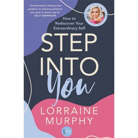 Step Into You : How to Rediscover Your Extraordinary Self (Paperback)