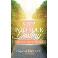 thumbnail image 1 of Step Into Your Destiny: Your Next Best Is Waiting, (Paperback), 1 of 1