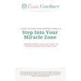 thumbnail image 1 of Step Into Your Miracle Zone: Simple Steps You Can Take To Create Miracles Every Day, (Paperback), 1 of 1