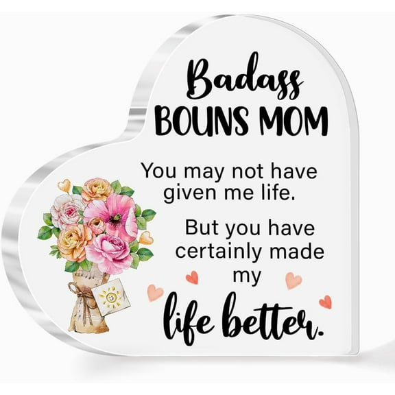 Step-Mom Gifts,Gift for Bonus Mom,But You Have Certainly Made My Life Better Sign Acrylic Heart Plaque,Gift for Stepmother Birthday Christmas Mother' Day, Appreciation Gifts for Step-Mom