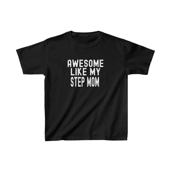 "Step Mom Power: Just Like Awesome" Kids T-Shirt