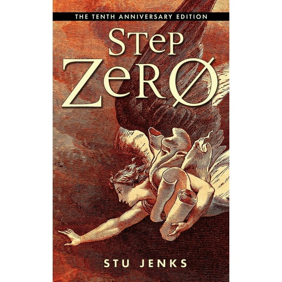 Step Zero: The Tenth Anniversary Edition (Hardcover)