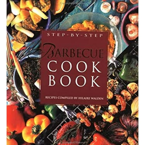 Pre-Owned Step by Step Barbecue Cookbook: A Recipe Collection for All Occasions Paperback