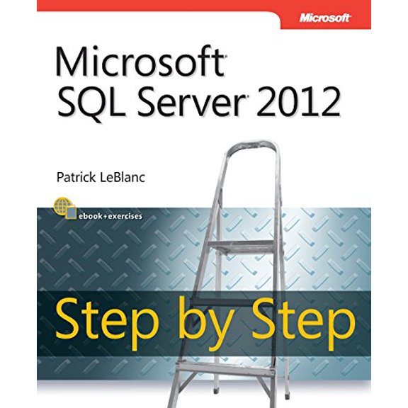 Pre-Owned Microsoft SQL Server 2012 Step by Step (Paperback) 0735663866 9780735663862