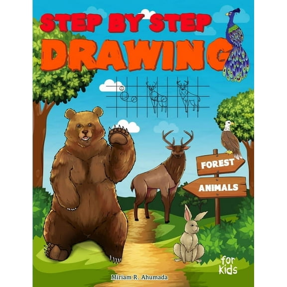 Step by Step Drawing Step by Step Drawing Forest Animals: Easy Drawing For Beginners, How To Draw Book For Kids, Book 4, (Paperback)