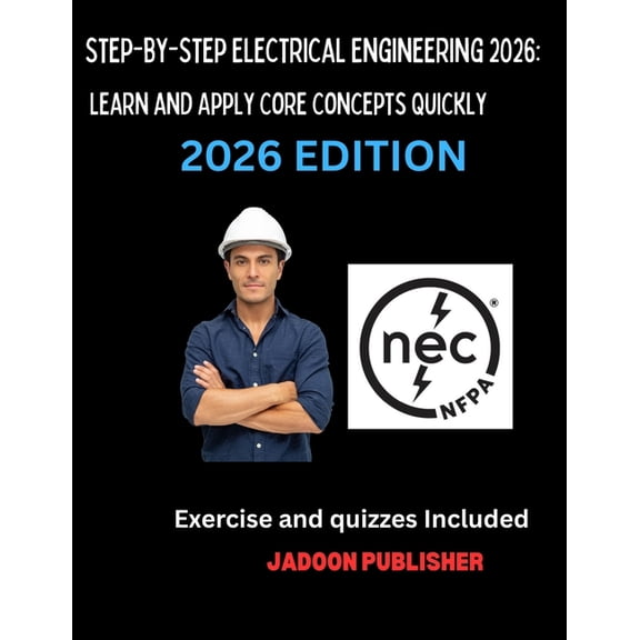 Step-by-Step Electrical Engineering 2026: Learn and Apply Core Concepts Quickly, (Paperback)
