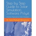thumbnail image 1 of Step by Step Guide to Solar Simulation Software PVsyst: Practical Approach to Solar Simulation, (Paperback), 1 of 1