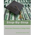 thumbnail image 1 of Step by Step: How to Save Thousands on College Tuition (Paperback), 1 of 1