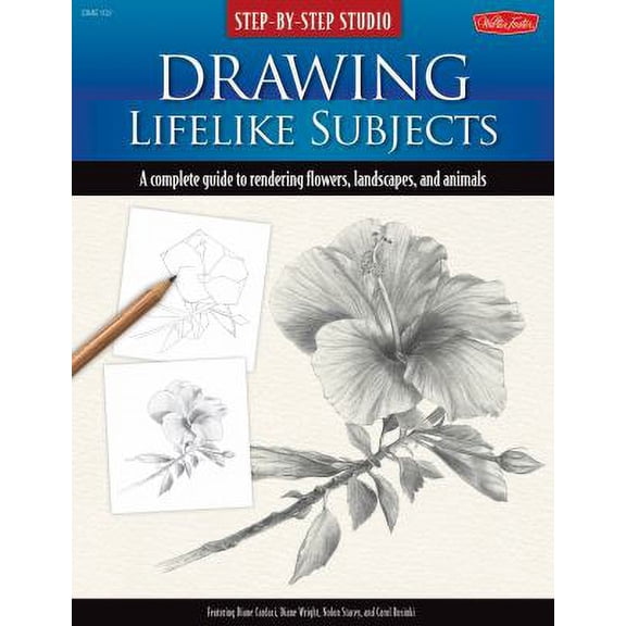 Pre-Owned Step-By-Step Studio: Drawing Lifelike Subjects: A Complete Guide to Rendering Flowers, Landscapes, and Animalsvolume 2 (Spiral-bound) 1600581501 9781600581502