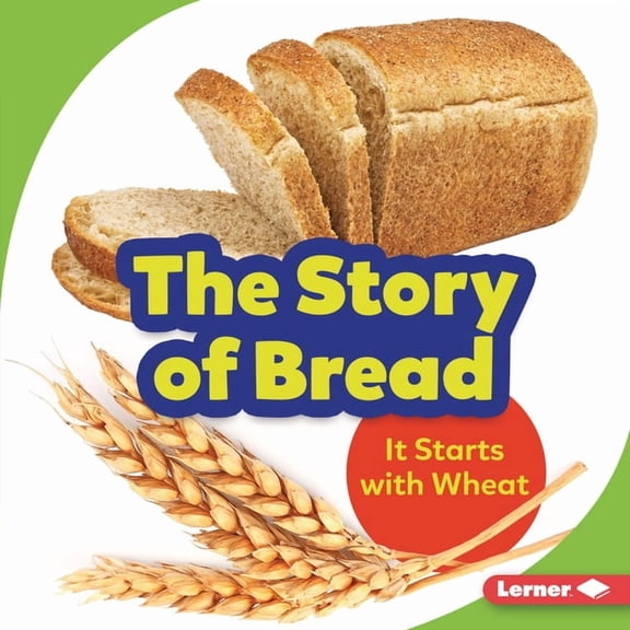 Step by Step: The Story of Bread (Hardcover)