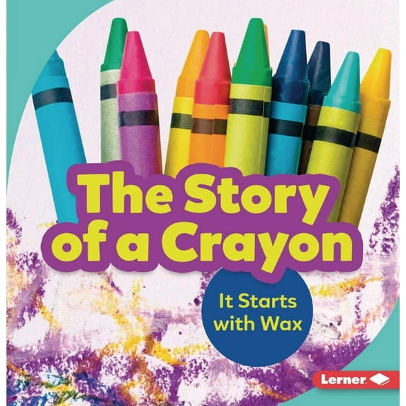 Step by Step: The Story of a Crayon (Paperback)