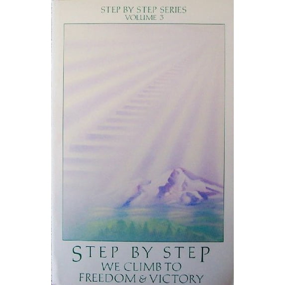 Pre-Owned Step by Step We Climb to Freedom and Victory (Paperback) 0961977035 9780961977030