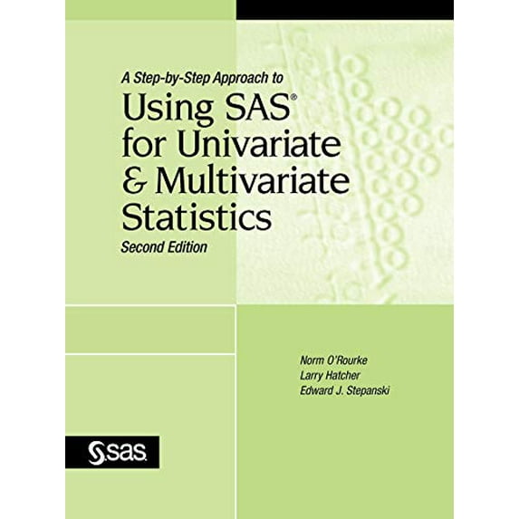 Pre-Owned A Step-by-Step Approach to Using SAS for Univariate and Multivariate Statistics, Second Edition