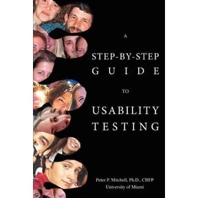 A Step-By-Step Guide to Usability Testing, (Paperback)