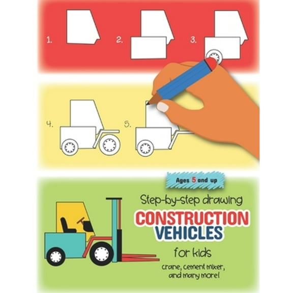 Step-by-step drawing construction vehicles for kids crane, cement mixer, and many more! Ages 5 and (Paperback) by Little Press