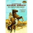 thumbnail image 1 of Pre-Owned Little Sure Shot: The Story of Annie Oakley (Paperback) 067983432X 9780679834328, 1 of 1