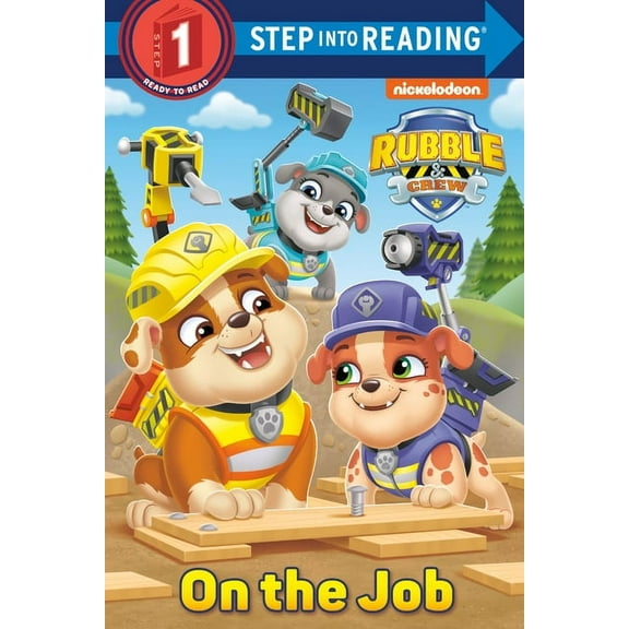 Step Into Reading, Step 1 On the Job (Paw Patrol: Rubble & Crew), (Hardcover)
