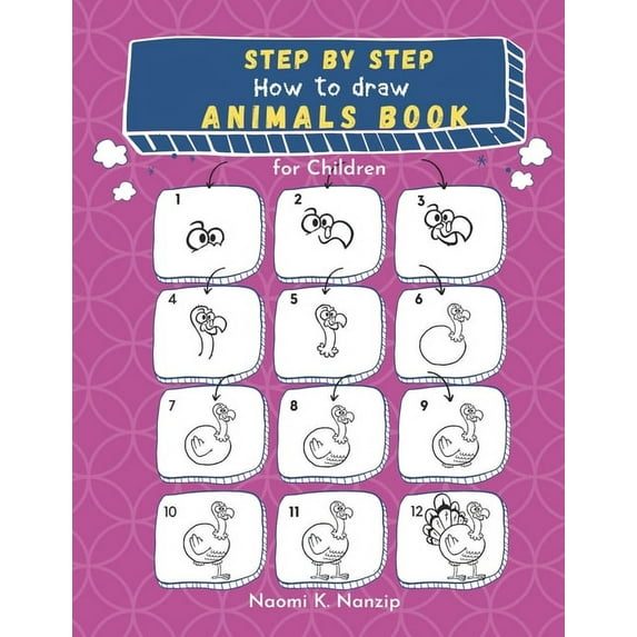 Step by step: How to draw Animals Book for Children: Large drawing book of animals such as Cats, Dogs, Chickens, Dinosau, (Paperback)