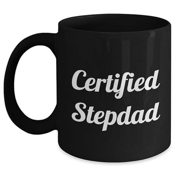 Stepdad Certified Funny Black Coffee Mug Christmas Unique Gift for Him from Men to Family