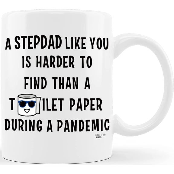 Stepdad Like You Hard To Find Toilet Paper During Pandemic Coffee Mug Cup for Awesome Step-Dad Stepfather from Step Son Daughter Funny Father's Day Gag Gift for Stepdads (Step Dad Mug)