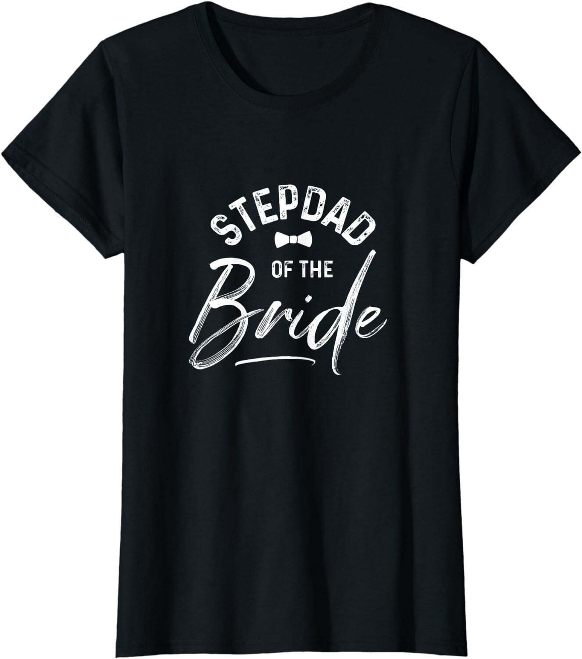 Stepdad Of The Bride Calligraphy T-shirt for Wedding Party T-Shirt