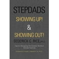 thumbnail image 1 of Stepdads Showing Up! & Showing Out! : Tips for Navigating the Complex World of Blended Families (Paperback), 1 of 1